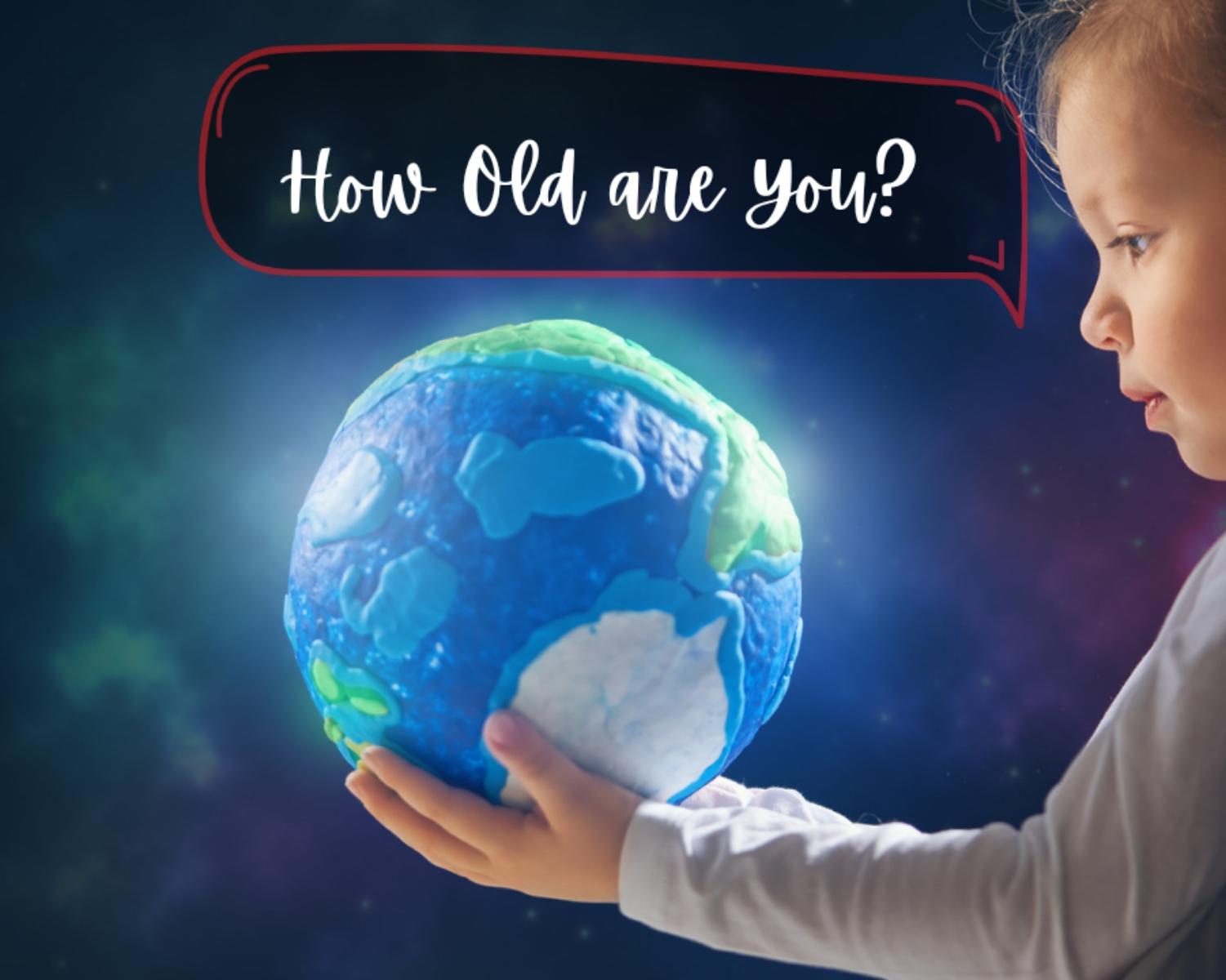 How Old is Earth? 