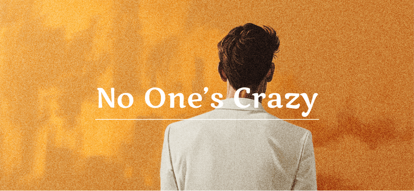No One’s Crazy