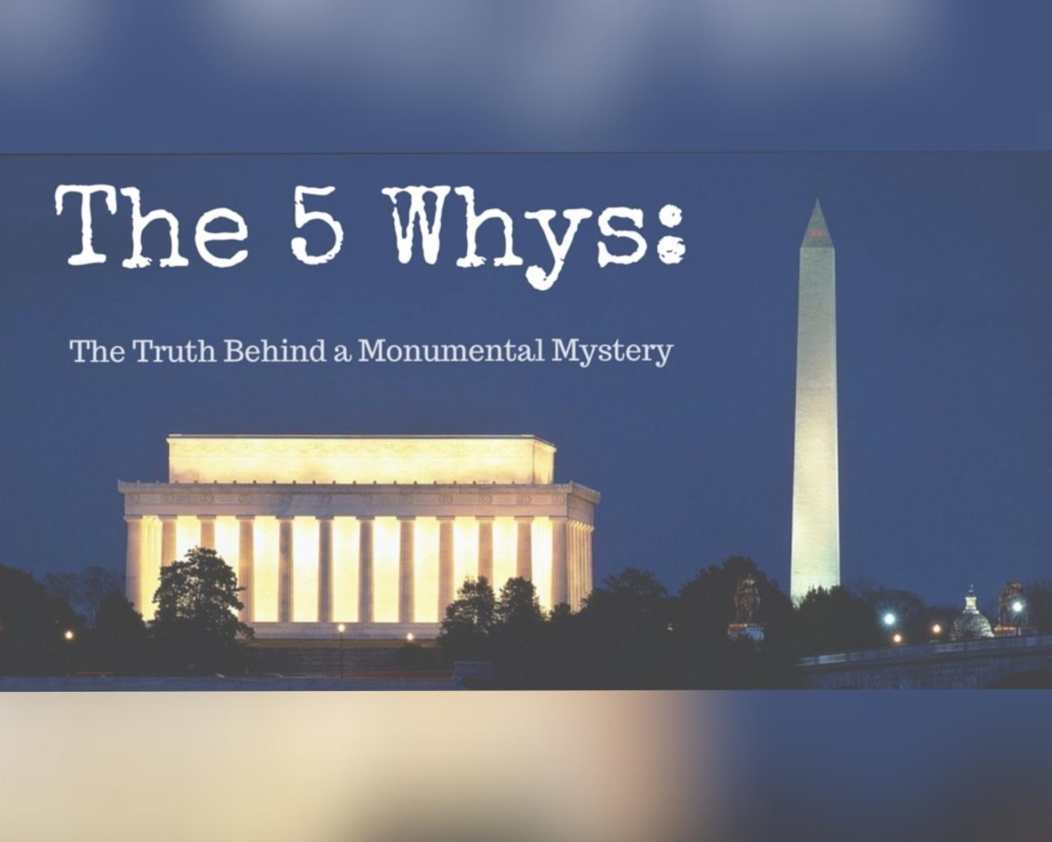 Saving The Washington Monument: Fourth Of Five Whys