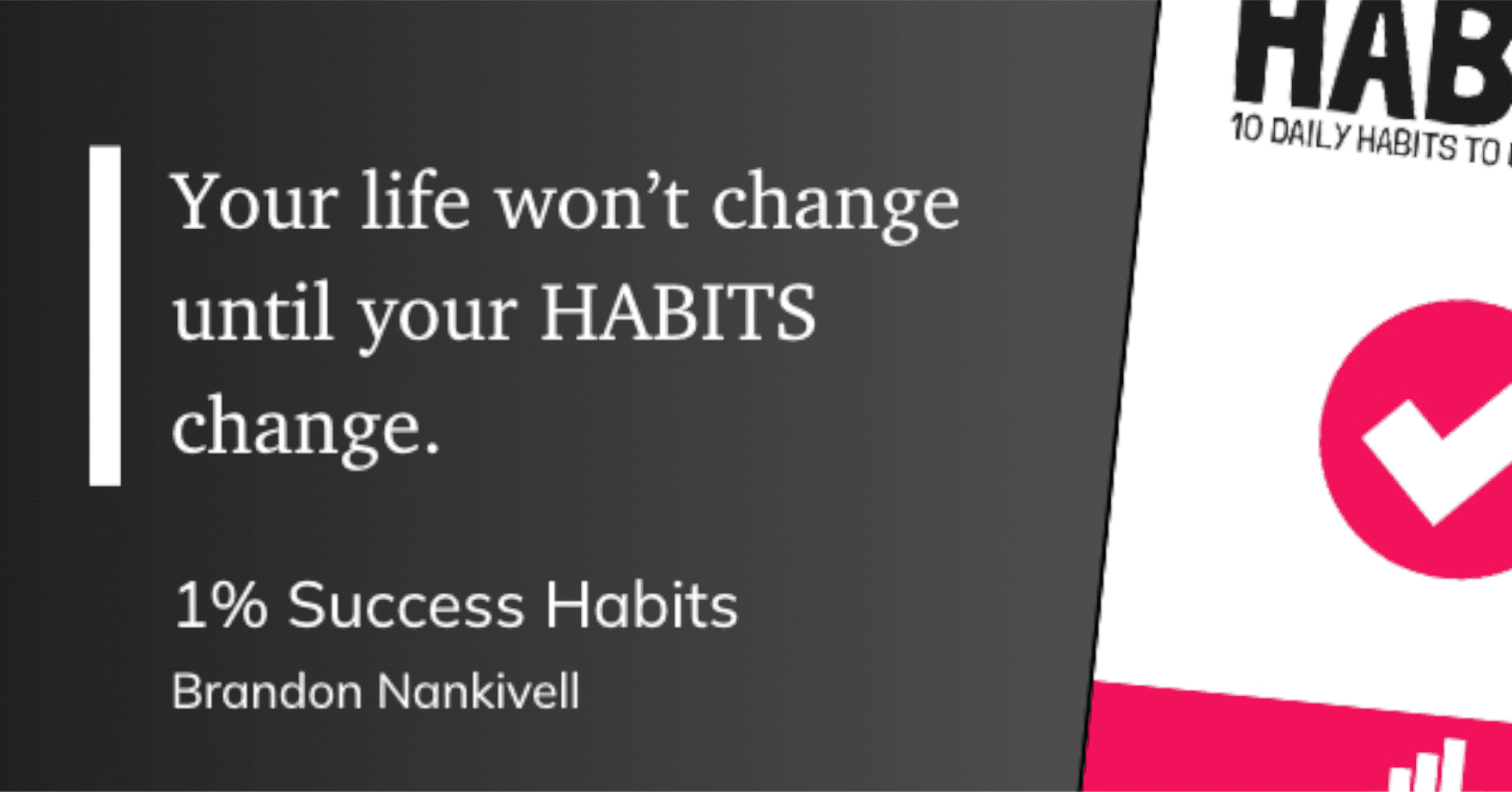Life Changes require Habit Changes
