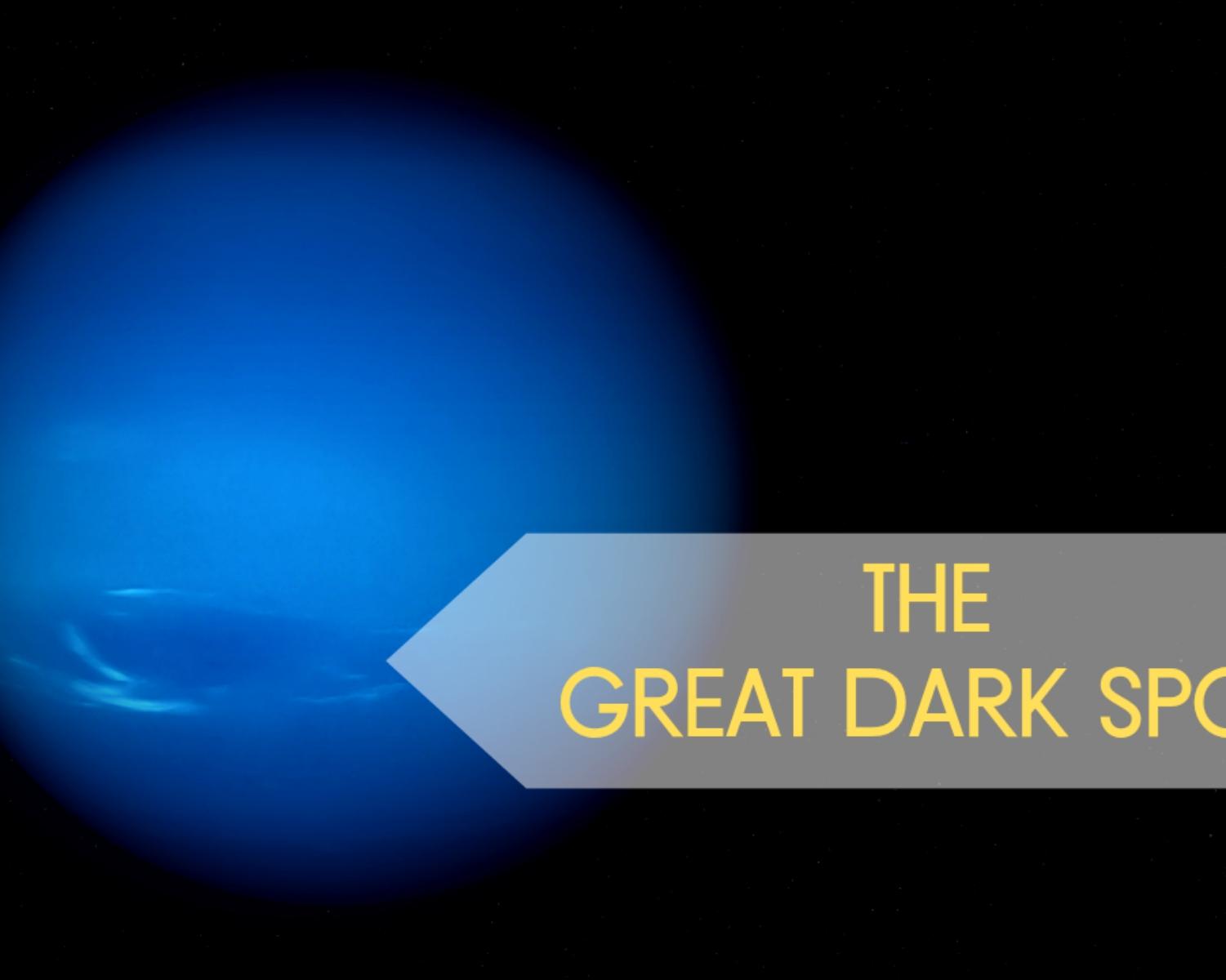 What is the Great Dark Spot? 