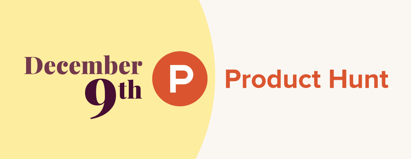 December 9th, on ProductHunt
