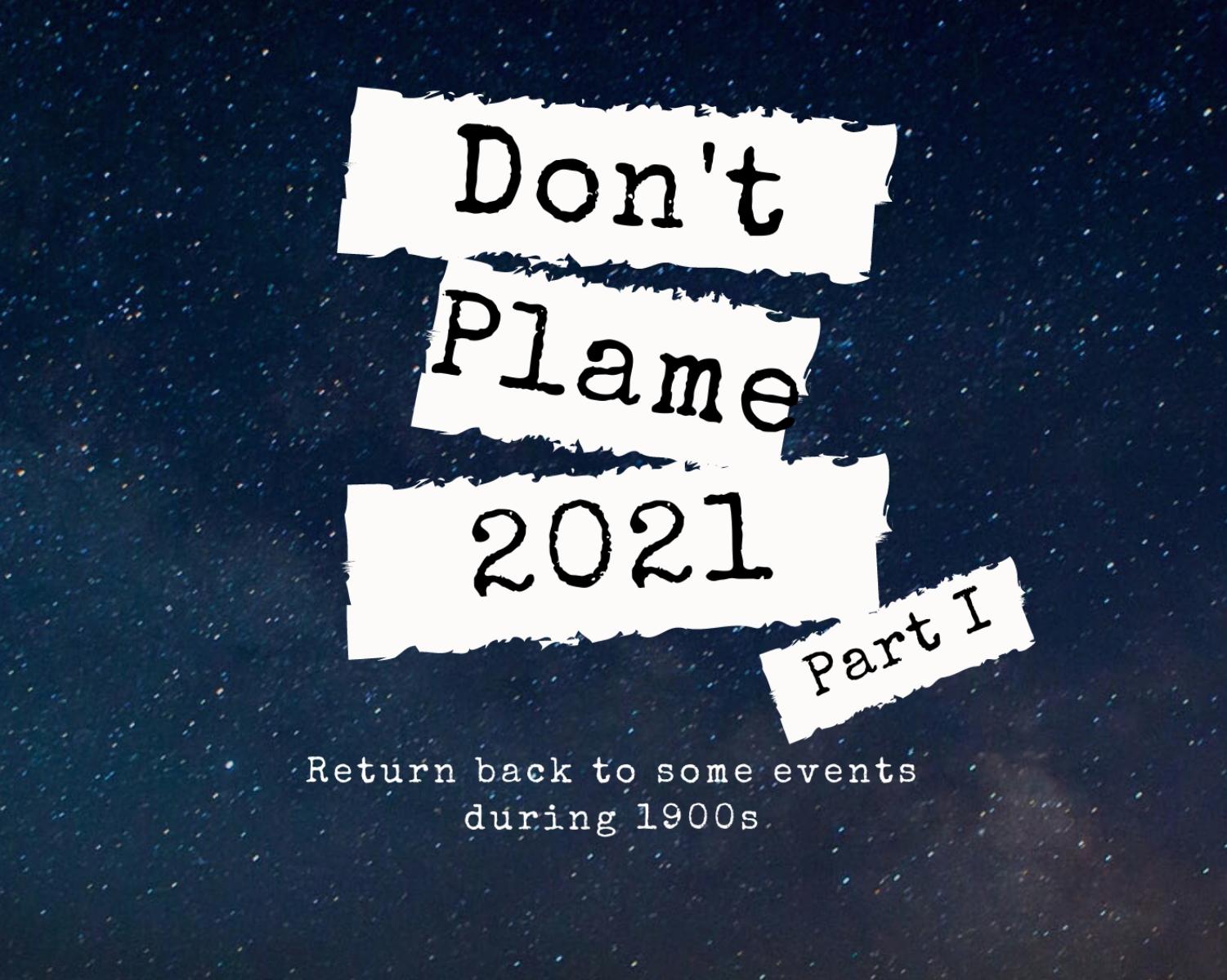 Don't Plame 2021 Pt1