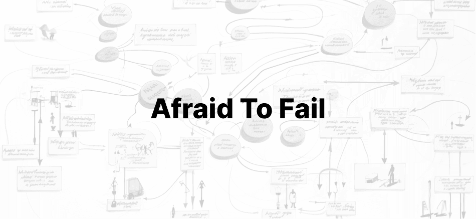 'I’m afraid to fail'