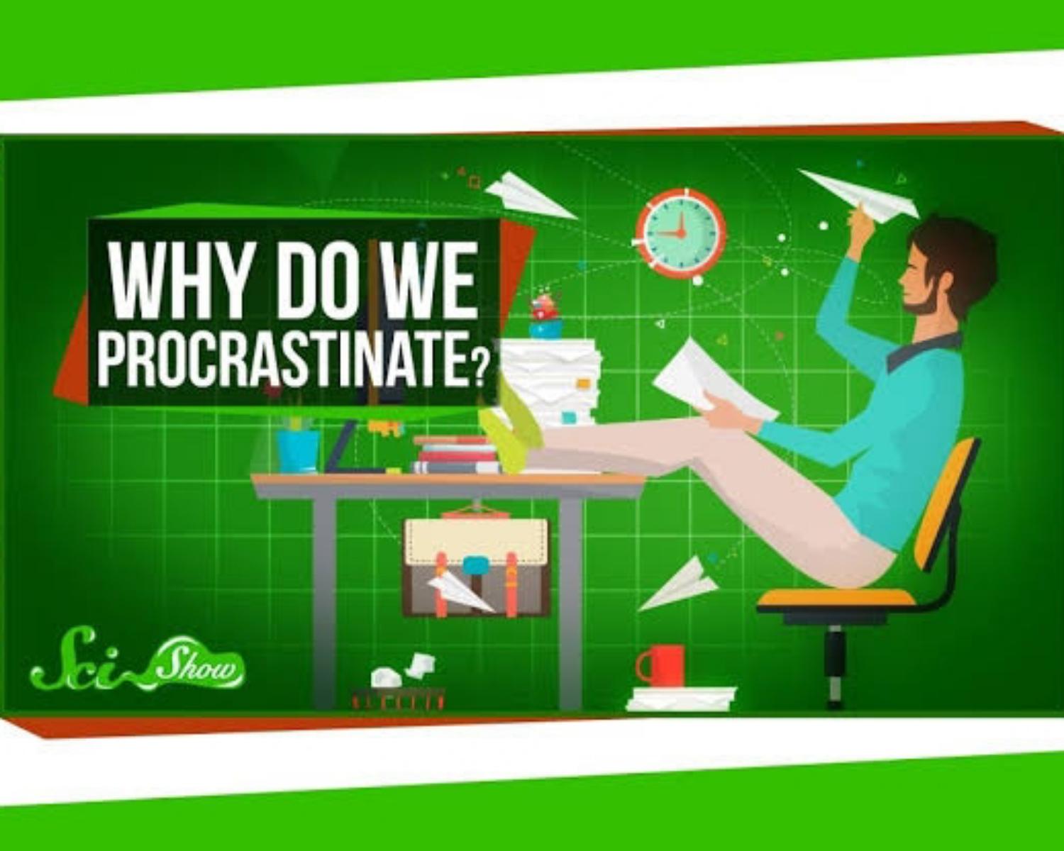 Why people procrastinate.