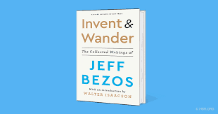 Invent & Wander 
by Jeff Bezos