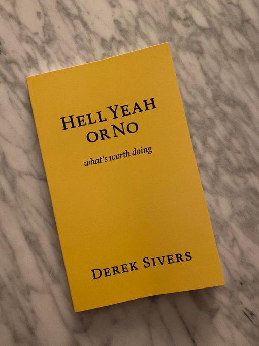 Hell Yeah Or No
by Derek Sivers