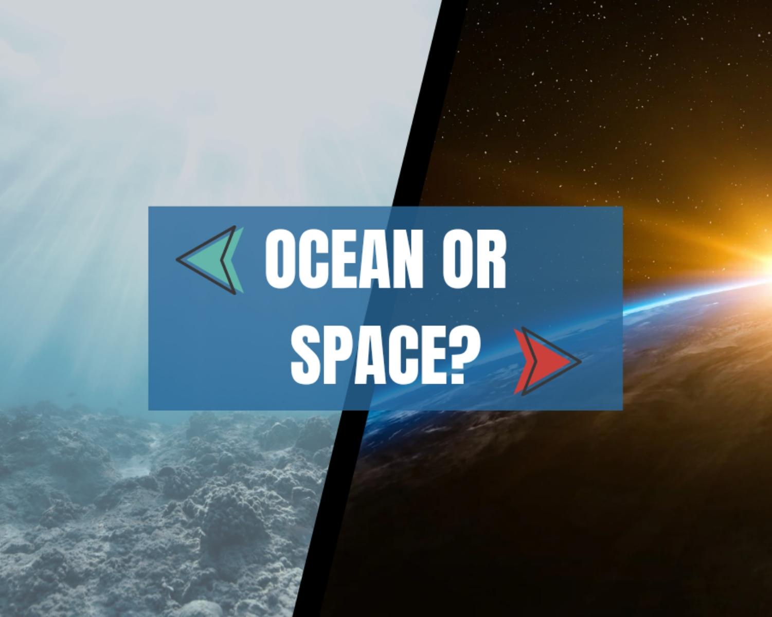 What Have We Explored More : Ocean Or Space? 