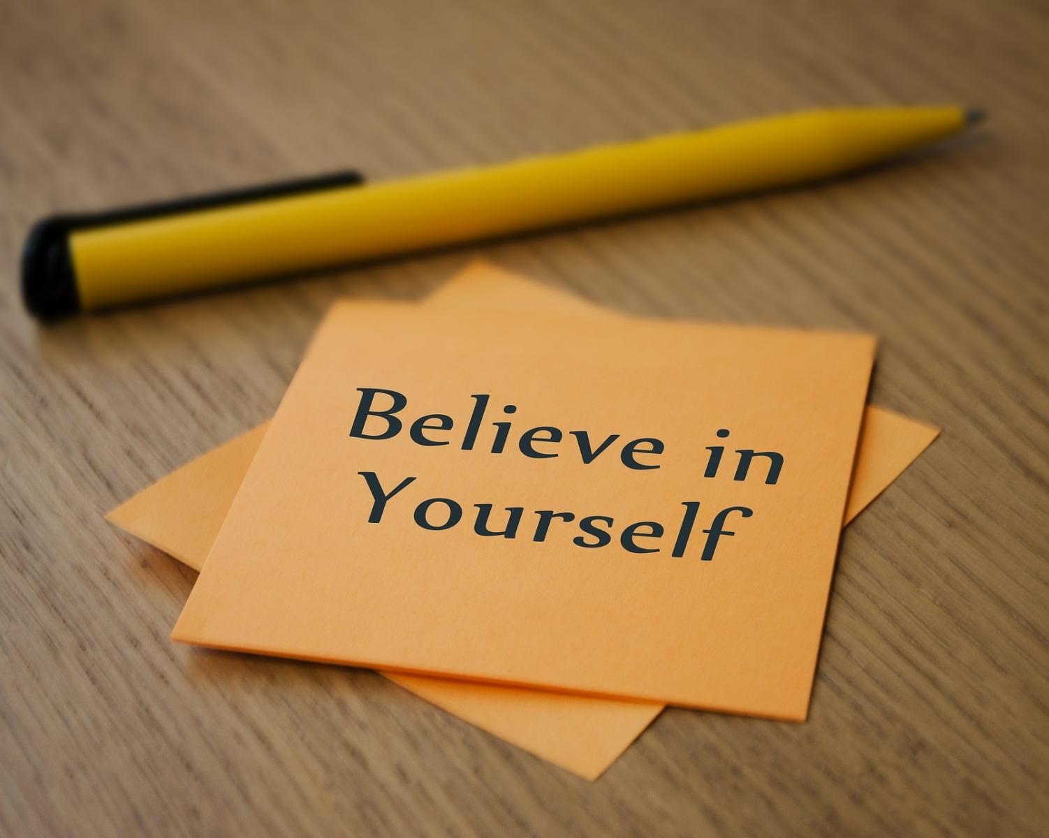 STEPS TO BELIEVING IN YOURSELF 