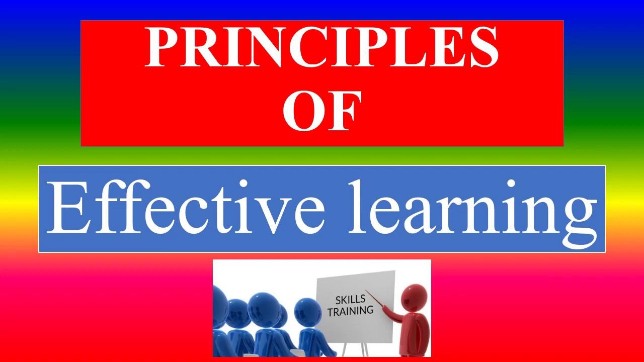 Ten Major Principles of Effective Learning