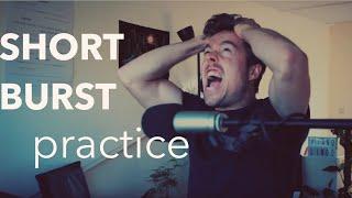 Prioritize Quantity and Speed By Practicing in Short Bursts