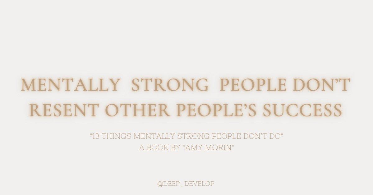 3. Mentally Strong People Don’t Resent Other People’s Success