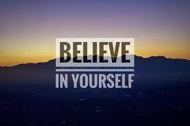 3. Believe in yourself