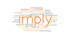 Usage, and meaning of 'imply'