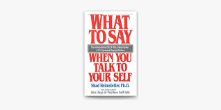 What to Say When You Talk to Yourself – Book Summary