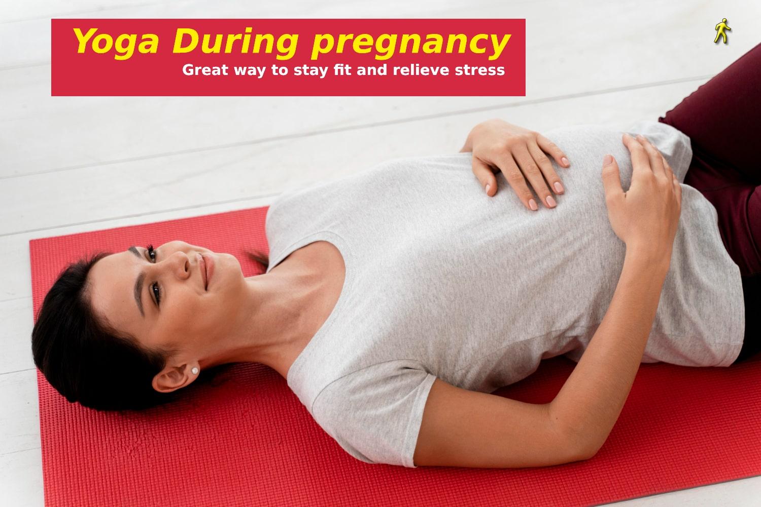 What are the benefits of Yoga for pregnancy?