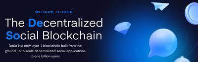 DeSo : TIME TO GET DECENTRALIZED