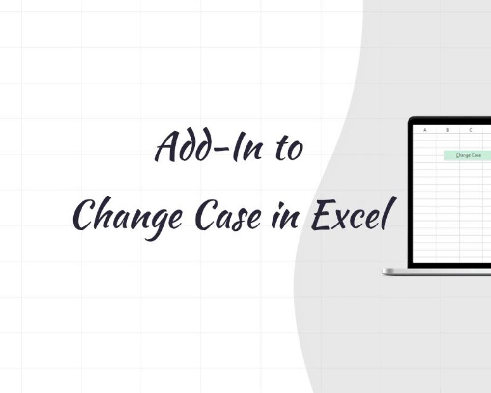 Changing Case in Excel
