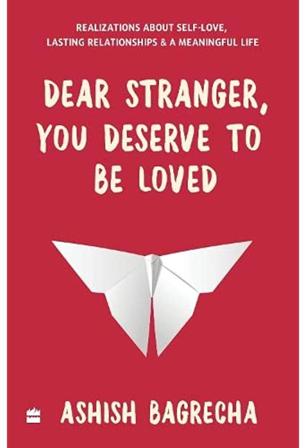 Dear Stranger you Deserved to be loved