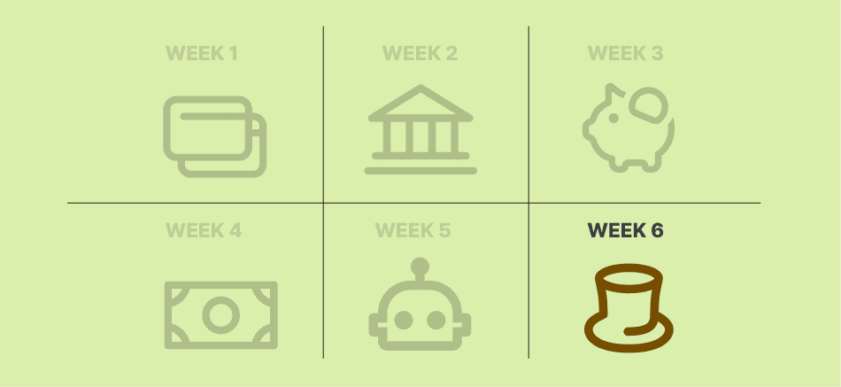Week 6: Start Investing