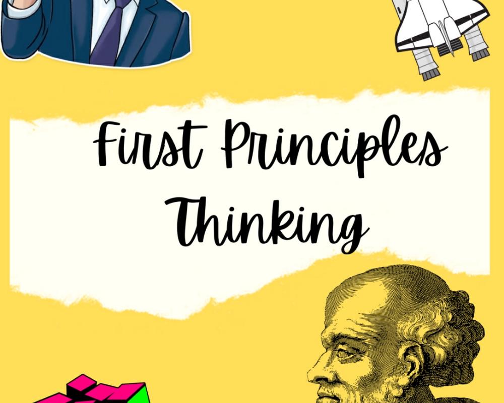 What Is First Principle Thinking ?