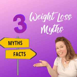 3 Weight Loss Myths