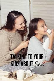 Talking to Your Kids About Sex/Sensitive Topics