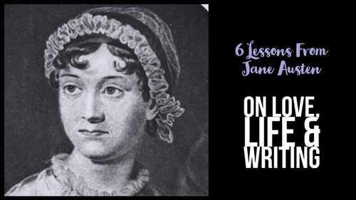 6 Lessons From Jane Austen - On Love, Life And Writing | Writers Write