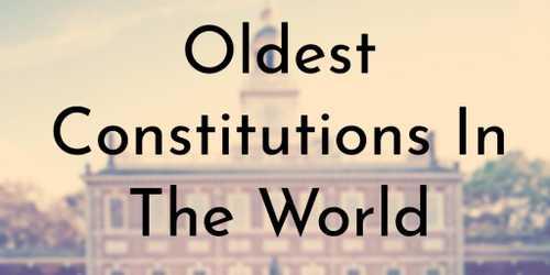 10 Oldest Constitutions In The World