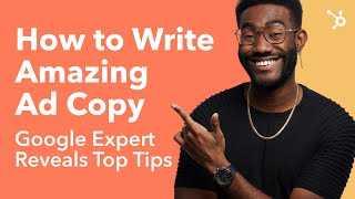 How To Write Amazing Ad Copy | Google Expert Reveals Top Tips