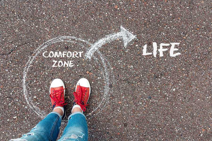 The fear of getting out of your comfort zone