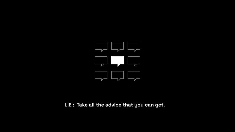 Lie: Take All the Advice that You Can Get