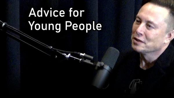 Elon Musk: Advice for Young People