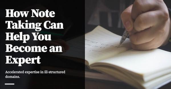 How Note Taking Can Help You Become an Expert