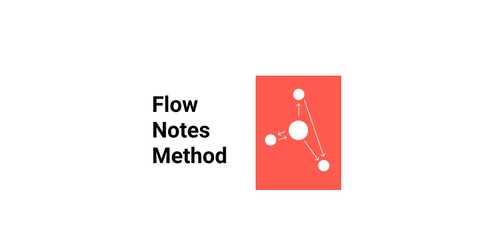Beginner's Guide to The Flow Notes Method