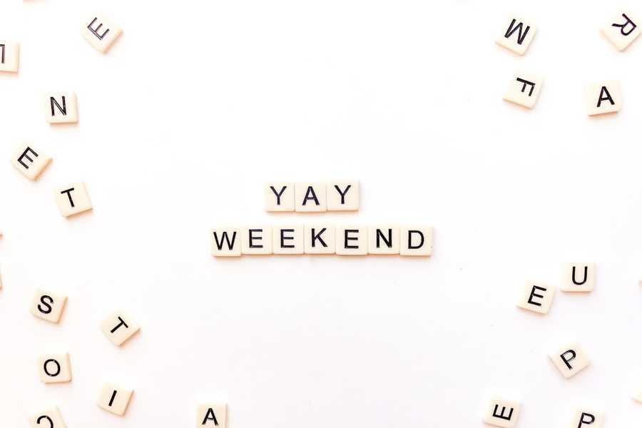 Make the most of the weekend 