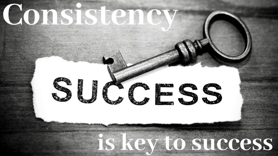 Reasons why staying consistent is a key to success