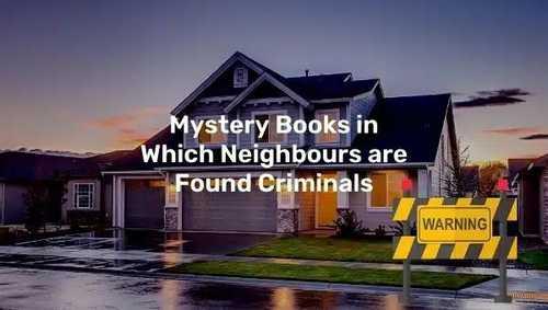 Mystery Books in Which Neighbours are Found Criminals - GoBookMart