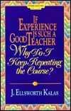 If Experience is Such a Good Teacher, why Do I Keep Repeating the Course?