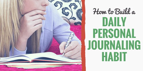 How to Build a Daily Personal Journaling Habit