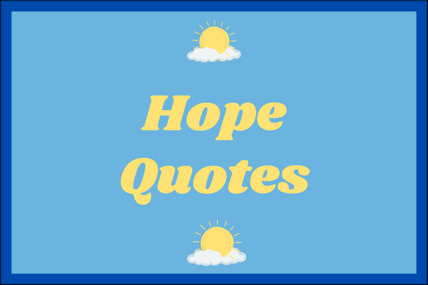 Hope Quotes to Lift Your Spirits | Keep Inspiring Me