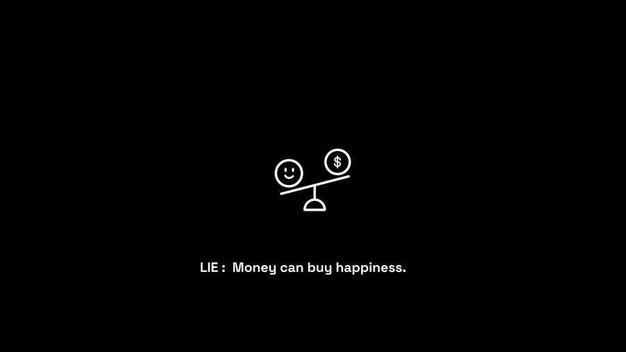 Lie: Money Can Buy Happiness