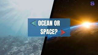 Ocean Or Space: What Have We Explored More?