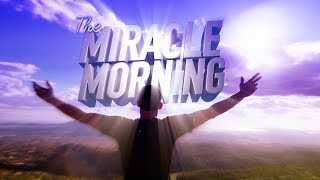 The Miracle Morning Movie!