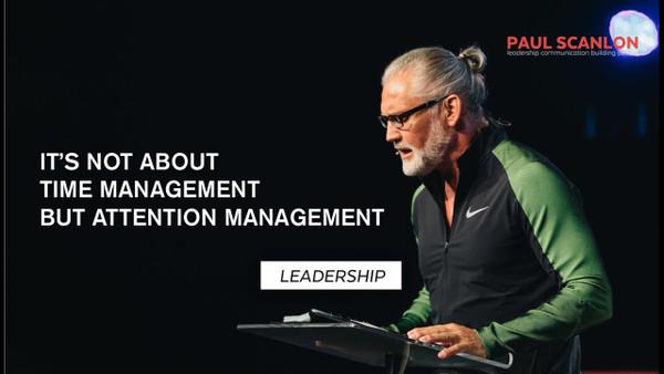 It's not about time management, but attention management