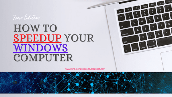 How to Speedup your Windows computer