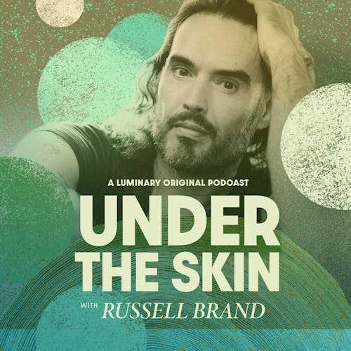 Under the Skin with Russell Brand