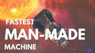3 facts about The Parker Solar Probe : The Fastest ever Man-made machine. #shorts