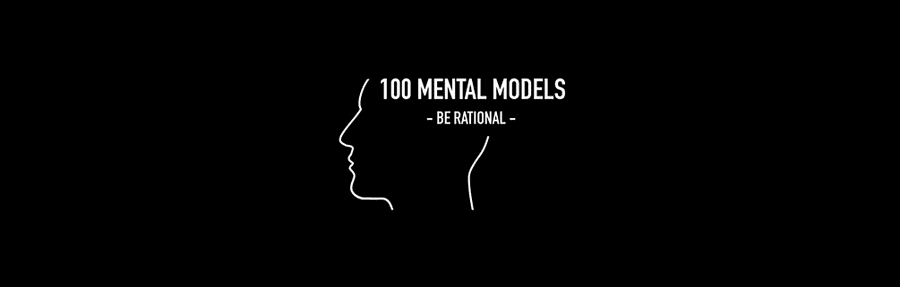 100 Mental Models