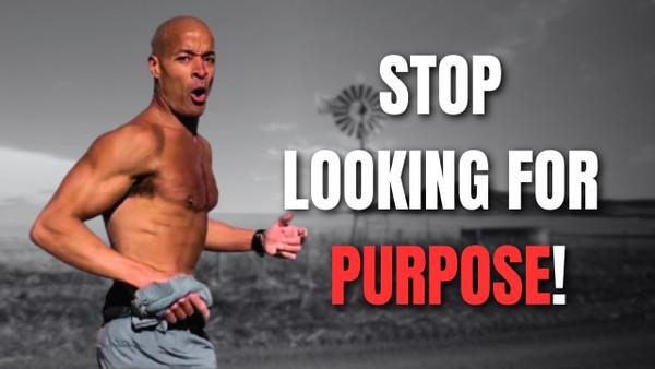 David Goggins: Learn To Perform Without A Purpose